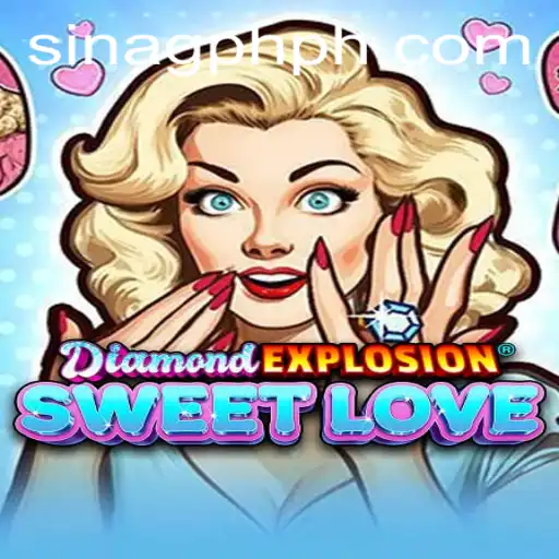 Discover the Magic of DiamondExplosionSweetLove with SINAGPH